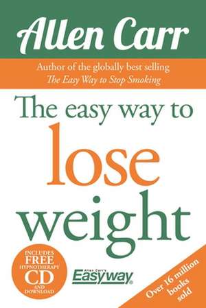 The Easy Way to Lose Weight [With CD (Audio)]: A History in Pictures de Allen Carr