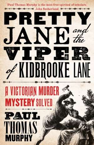 Murphy, P: Pretty Jane and the Viper of Kidbrooke Lane de Paul Thomas Murphy