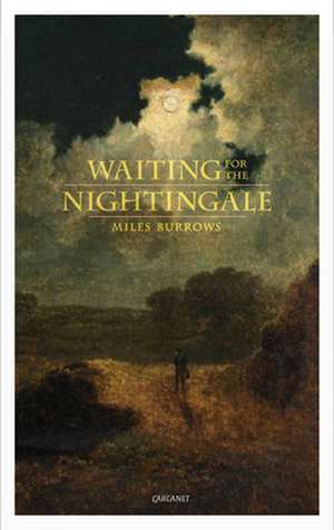 Waiting for the Nightingale de Miles Burrows