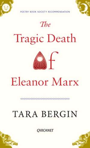 Tragic Death of Eleanor Marx de Tara Bergin