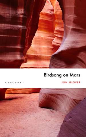 Birdsong on Mars de Jon Glover