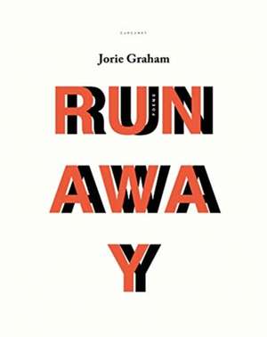 Runaway de Jorie Graham