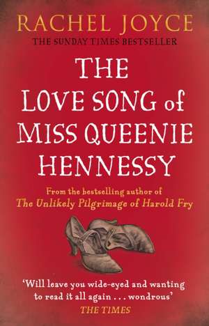 The Love Song of Miss Queenie Hennessy de Rachel Joyce