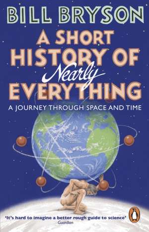 A Short History of Nearly Everything de Bill Bryson