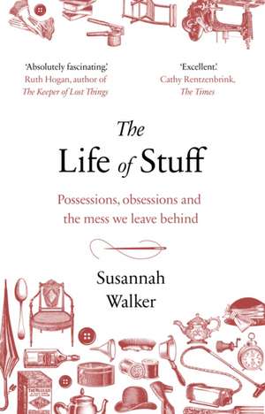 The Life of Stuff de Susannah Walker