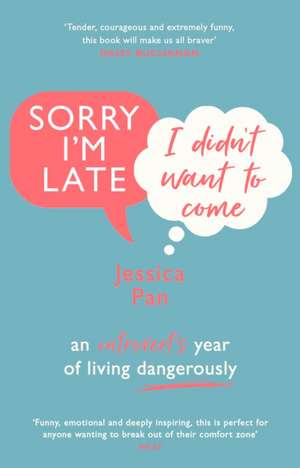 Sorry I'm Late, I Didn't Want to Come de Jessica Pan