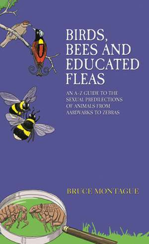 Birds, Bees and Educated Fleas de Bruce Montague