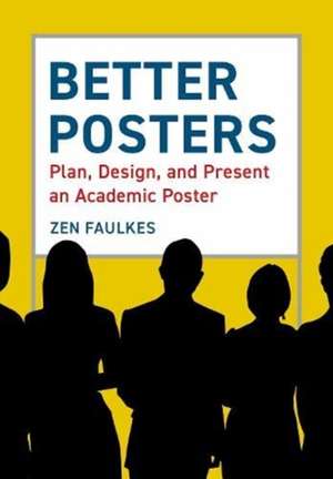 Better Posters de Zen Faulkes