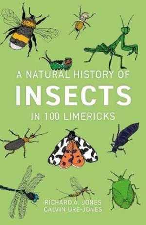 Natural History of Insects in 100 Limericks de Richard Jones