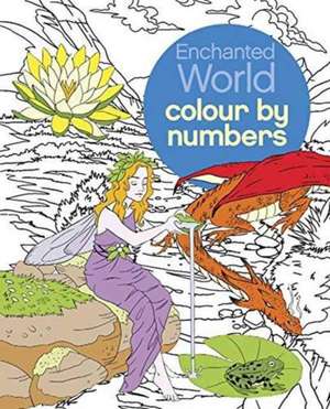 Enchanted World Colour by Numbers de Nathalie Ortega