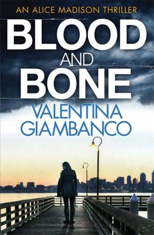 Blood and Bone de Valentina Giambanco