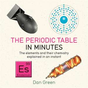 Periodic Table in Minutes de Dan Green