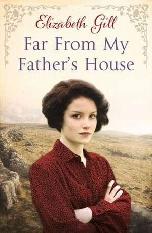 Far from My Father's House de Elizabeth Gill