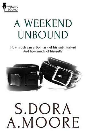 A Weekend Unbound de S. Dora