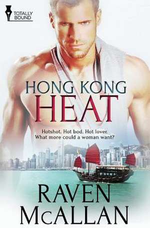 Hong Kong Heat de Raven McAllan