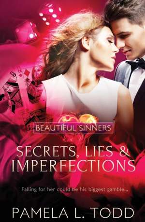 Beautiful Sinners: Secrets, Lies & Imperfections de Pamela L. Todd