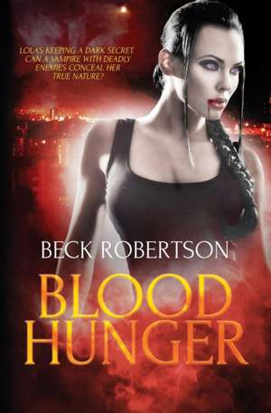 Blood Hunger de Beck Robertson