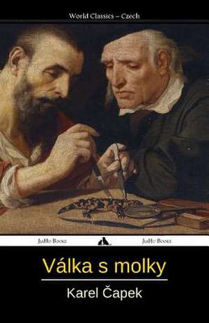 Valka S Mloky de Karel Capek