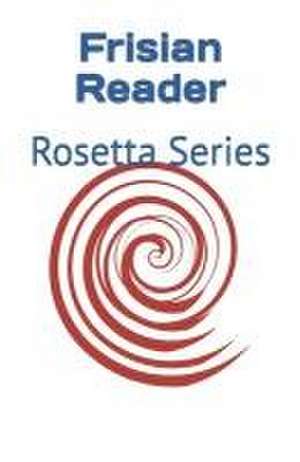 Frisian Reader: Rosetta Series de Tony J. Richardson