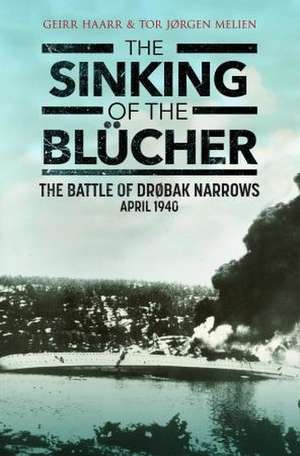 The Sinking of the Blücher de Geirr H. Haarr