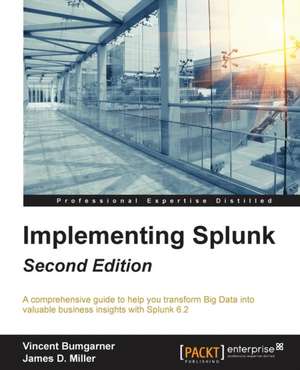 Implementing Splunk - Second Edition de James Miller