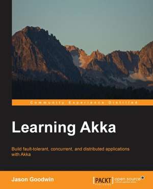 Learning Akka de Jason Goodwin