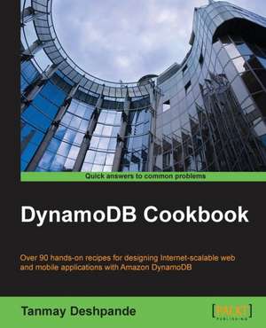 Dynamodb Cookbook: Distributed Log Collection for Hadoop - Second Edition de Tanmay Deshpande