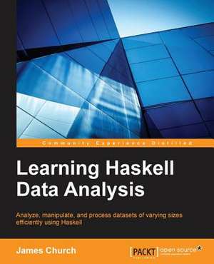 Learning Haskell Data de James Church