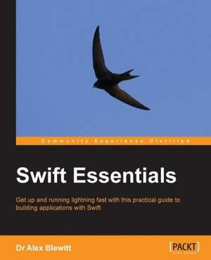 Swift Essentials de Dr Alex Blewitt