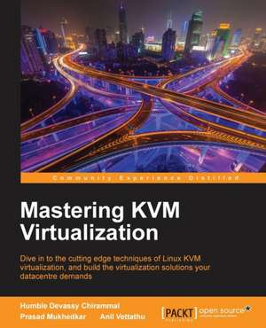 Mastering Kvm Virtualization de Prasad Mukhedkar