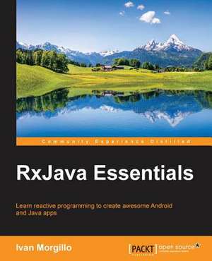 Rxjava Essentials de Ivan Morgillo