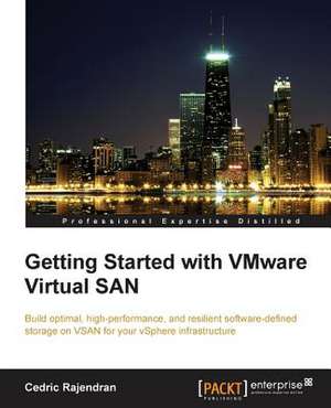 Getting Started with Vmware Virtual San de Cedric Rajendran