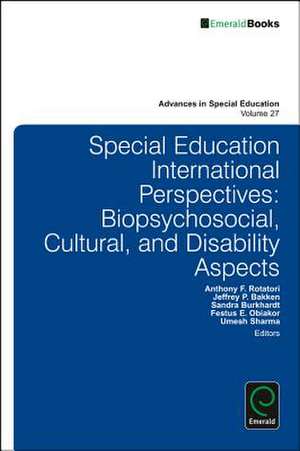 Special Education International Perspectives – Biopsychosocial, Cultural, and Disability Aspects de Anthony F. Rotatori