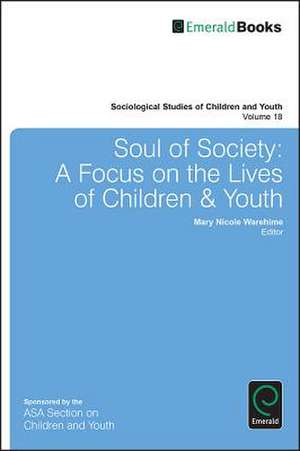 Soul of Society – A Focus on the Lives of Children & Youth de Mary Nicole Warehime