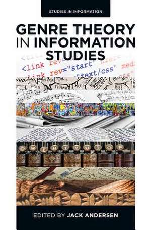 Genre Theory in Information Studies de Jack Andersen