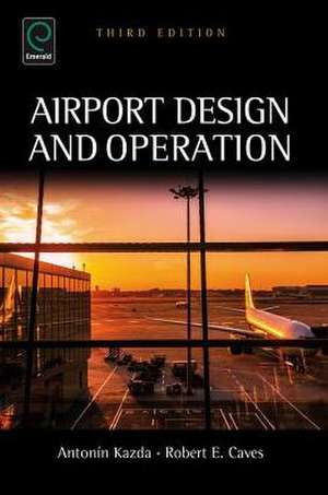 Airport Design and Operation de Antonin Kazda