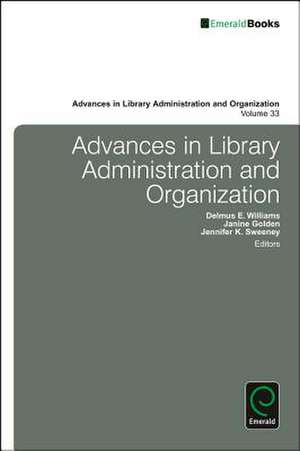 Advances in Library Administration and Organization de Delmus E. Williams