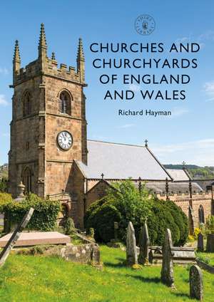 Churches and Churchyards of England and Wales de Richard Hayman