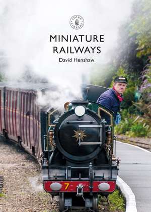 Miniature Railways de David Henshaw