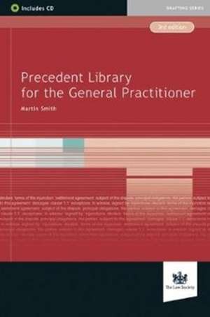 Precedent Library for the General Practitioner de Martin Smith