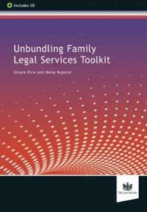 Unbundling Family Legal Services Toolkit de Mena Ruparel