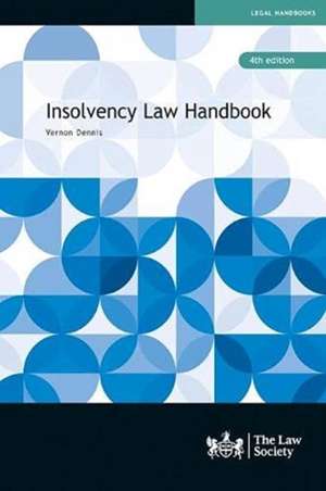 Insolvency Law Handbook de Vernon Dennis