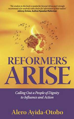 Reformers Arise de Alero Ayida-Otobo