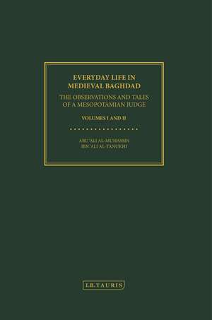 Everyday Life in Medieval Baghdad: The Observations and Tales of a Mesopotamian Judge de D. S. Margoliouth