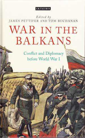 War in the Balkans: Conflict and Diplomacy before World War I de James Pettifer