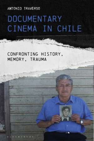 Documentary Cinema in Chile de Dr Antonio (Curtin UniversityAustralia) Traverso