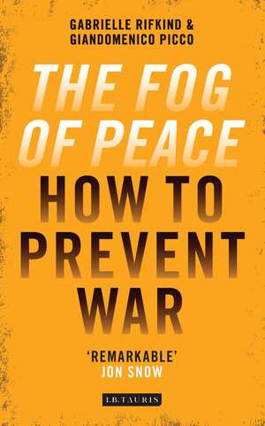 The Fog of Peace: How to Prevent War de Gabrielle Rifkind