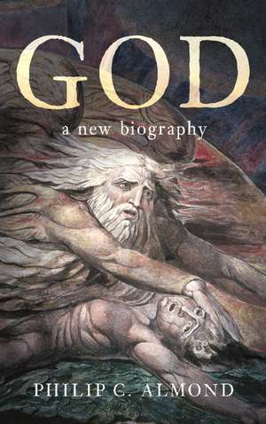 God: A New Biography de Philip C. Almond