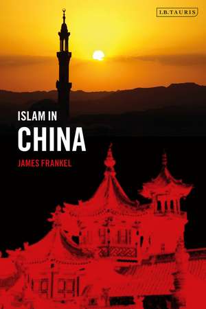 Islam in China de James Frankel