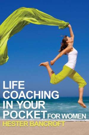 Life Coaching in Your Pocket (for Women) de Hester Bancroft